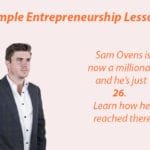 sam ovens simple entrepreneurship lessons