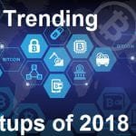 Top Trending 200 Startups and Entrepreneurial Trends of 2018