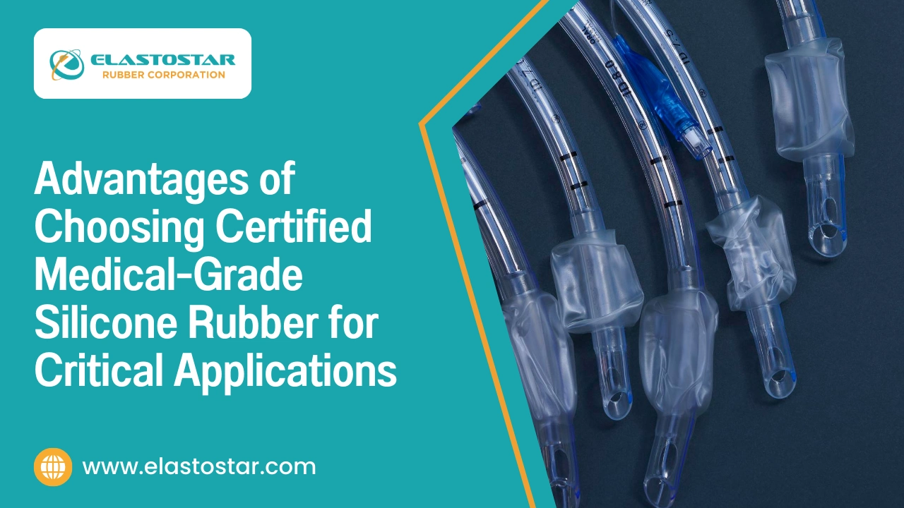 Advantages of Choosing Certified Medical-Grade Silicone Rubber for Critical Applications